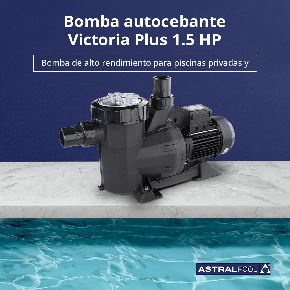 BOMBA PARA PISCINA VICTORIA PLUS 1.5 HP ASTRALPOOL MONOFASICA 21.500 l/h 1,10 kW (1,5 CV) 230 V II Nivel de sonoridad bajo: entre 61 dBA - 70 dBA. 3 AÑOS DE GARANTIA , PESO 14Kg, VOLUMEN M3: 0,07